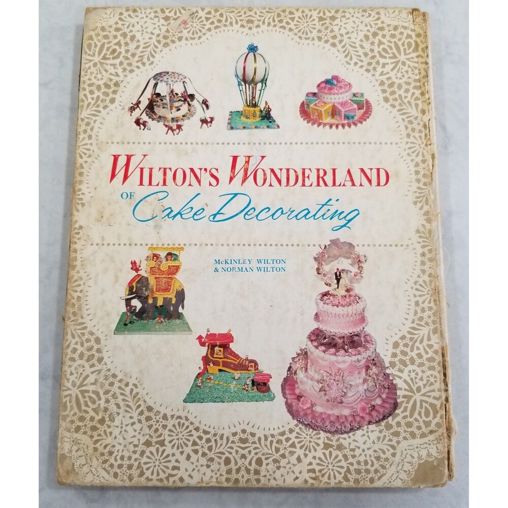 1960 Wilton’s Wonderland Cake Decorating Book 1st Edition Vintage